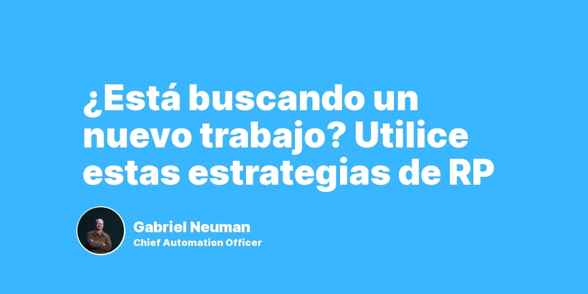¿Está buscando un nuevo trabajo? Utilice estas estrategias de RP