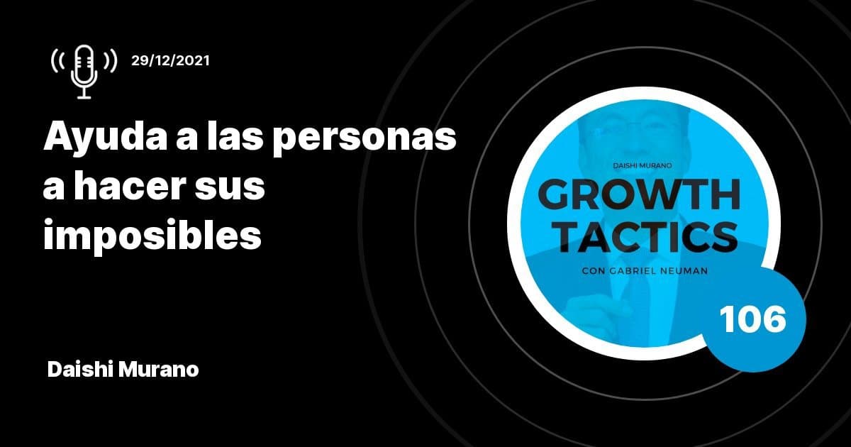 Guía Práctica para Hacer Posible lo Imposible, con Daishi Murano