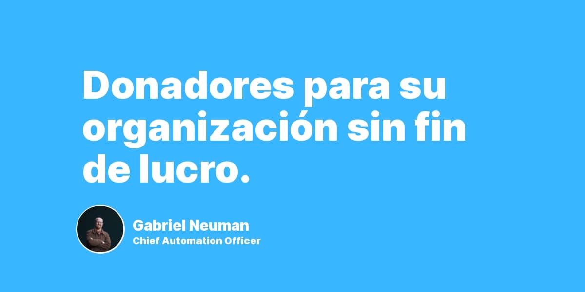 Donadores para su organización sin fin de lucro.
