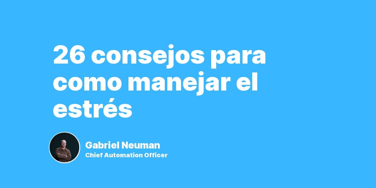 26 consejos para como manejar el estrés