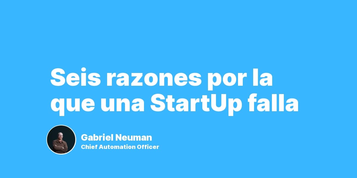 Seis razones por la que una StartUp falla