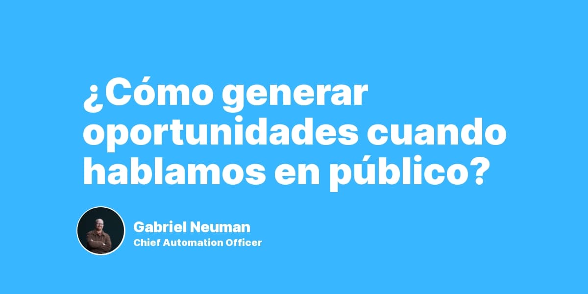 ¿Cómo generar oportunidades cuando hablamos en público?
