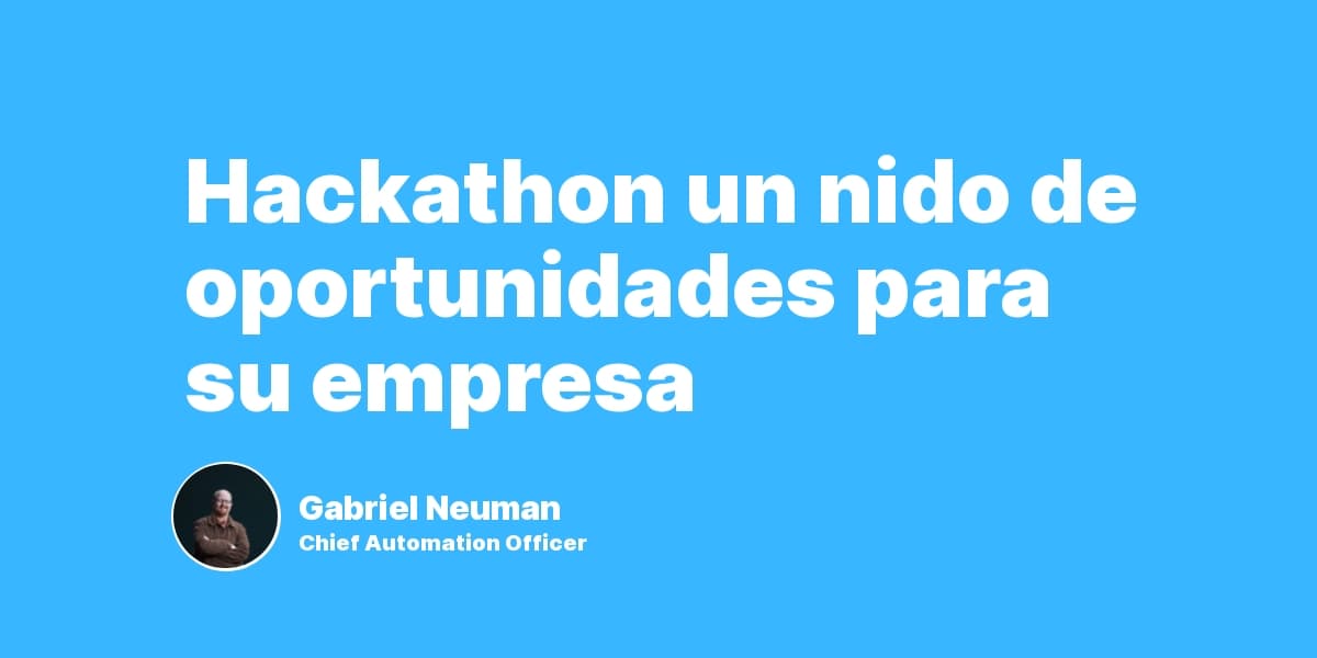 Hackathon un nido de oportunidades para su empresa