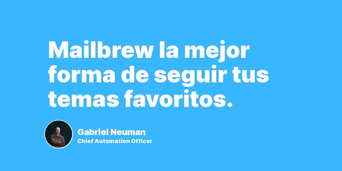 Mailbrew la mejor forma de seguir tus temas favoritos.