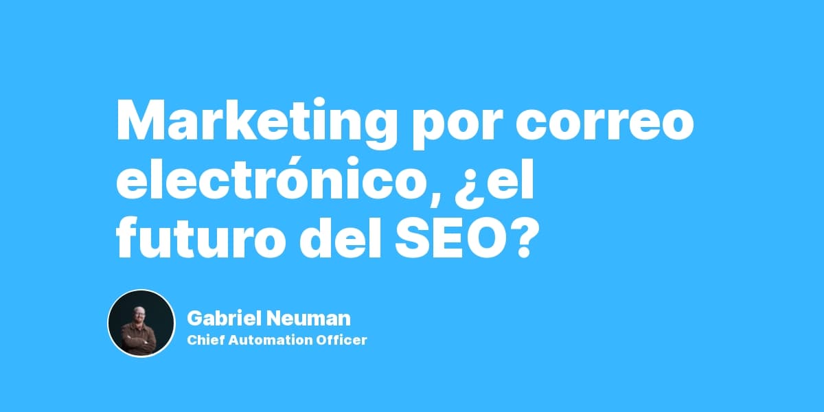 Marketing por correo electrónico, ¿el futuro del SEO?