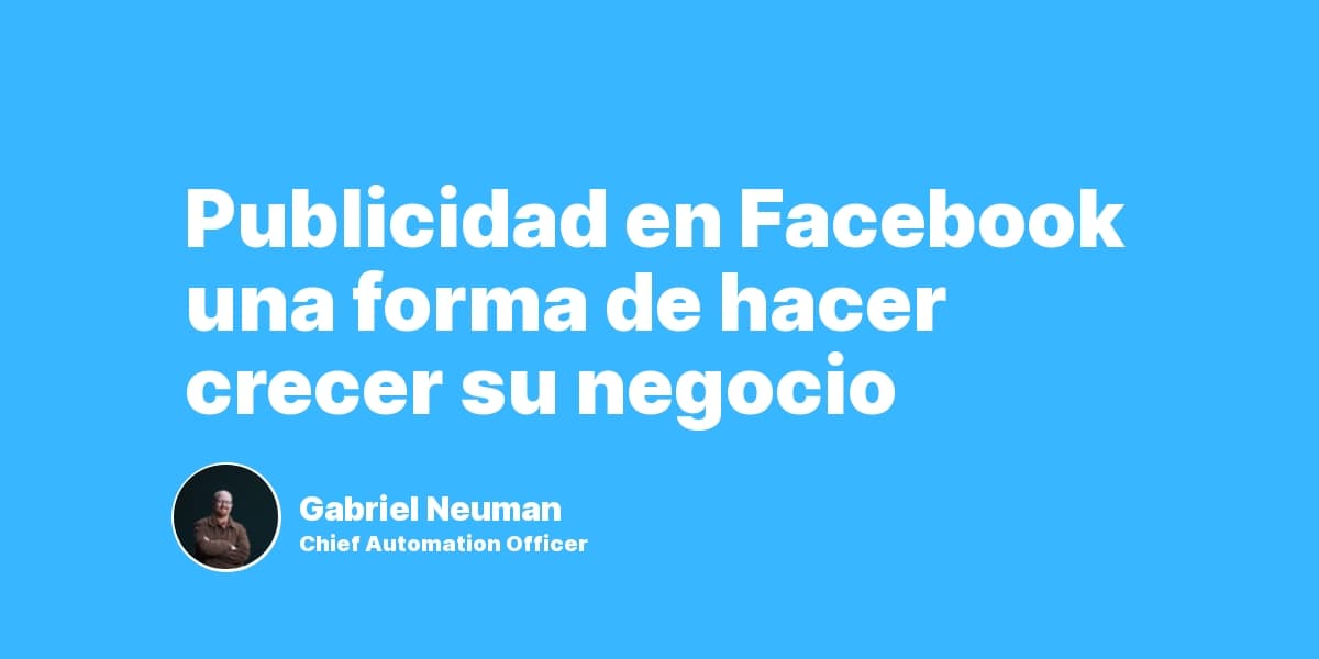 Publicidad en Facebook una forma de hacer crecer su negocio