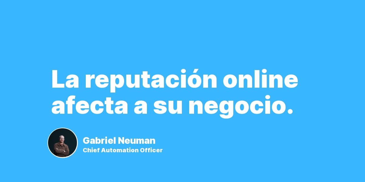 La reputación online afecta a su negocio.