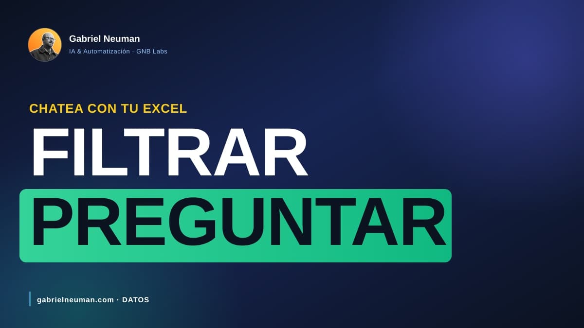 Preguntarle a tu Excel vs armar tablas a mano