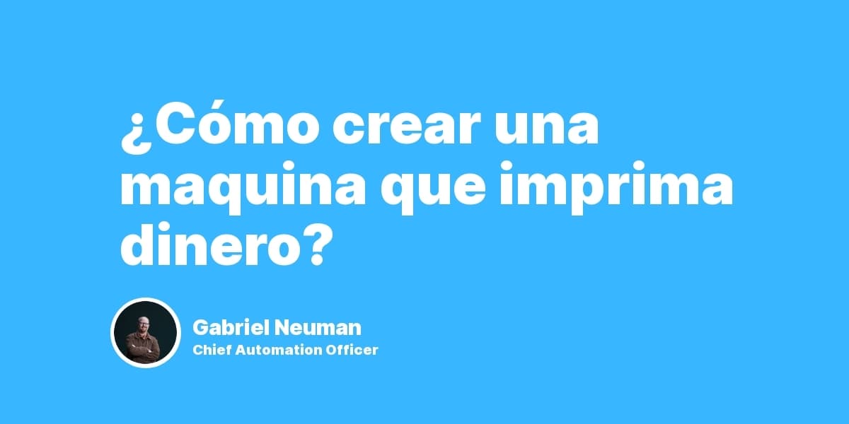 ¿Cómo crear una maquina que imprima dinero?