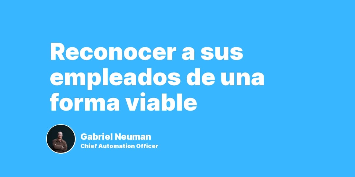 Reconocer a sus empleados de una forma viable