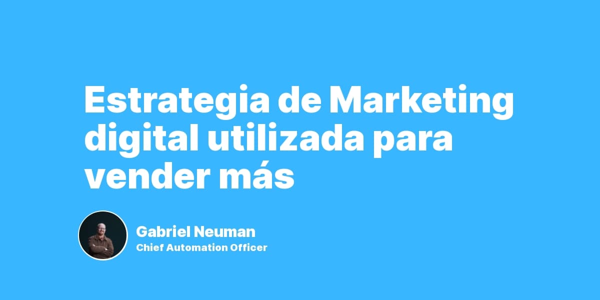 Estrategia de Marketing digital utilizada para vender más