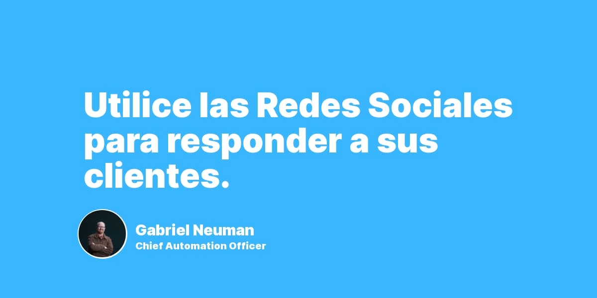 Utilice las Redes Sociales para responder a sus clientes