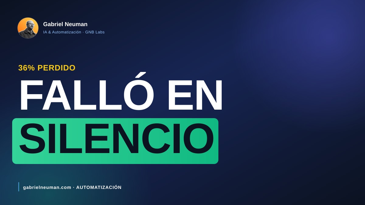Mi automatización nunca me dio un error: tardé dos meses en ver que perdía el 36% de los datos