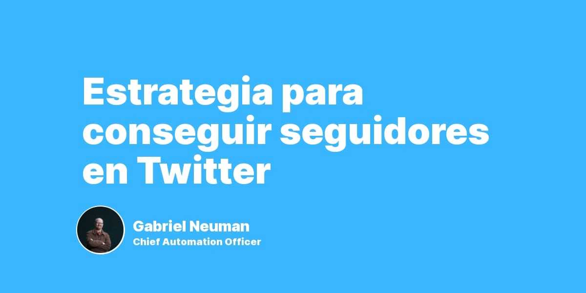 Estrategia para conseguir seguidores en Twitter