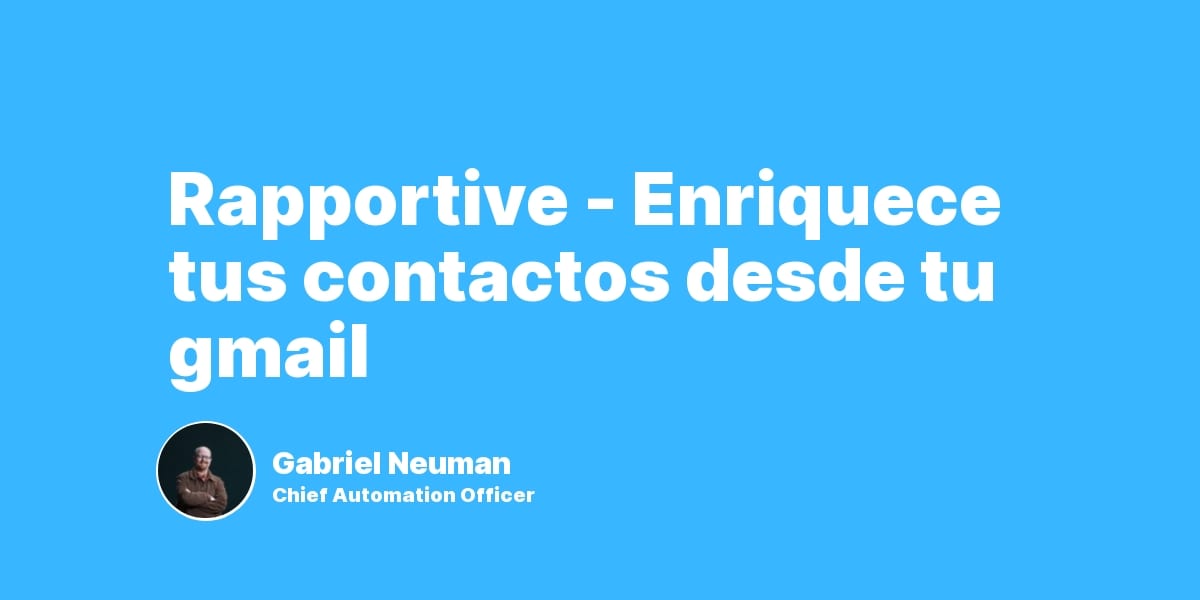 Rapportive  – Enriquece tus contactos desde tu gmail